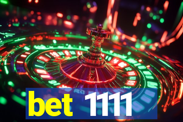 bet 1111