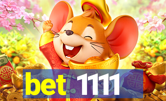 bet 1111