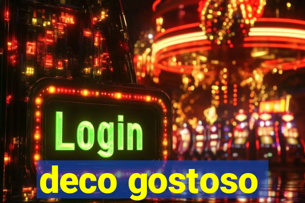 deco gostoso