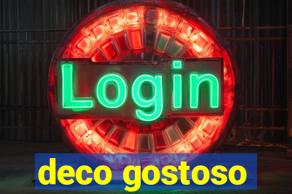 deco gostoso