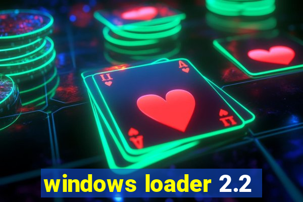 windows loader 2.2