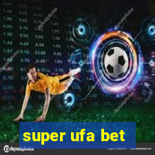 super ufa bet