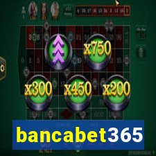 bancabet365