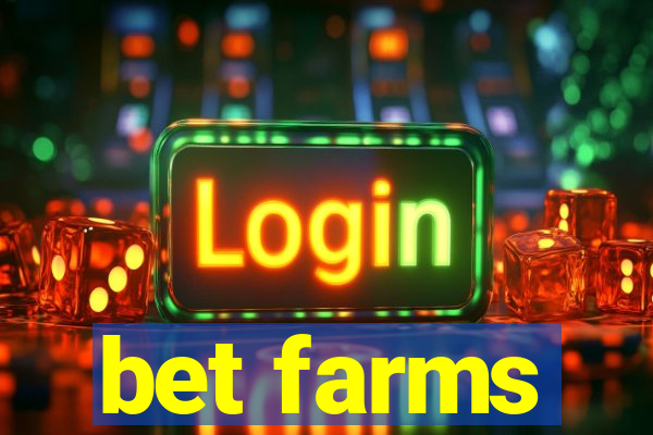 bet farms