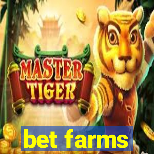 bet farms