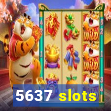 5637 slots