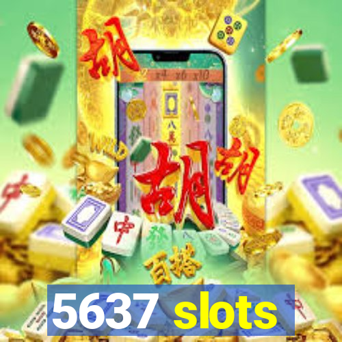 5637 slots