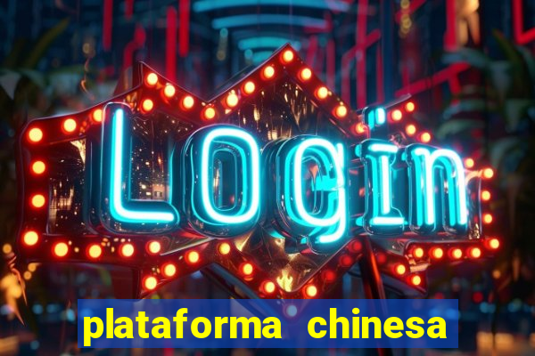 plataforma chinesa de slots