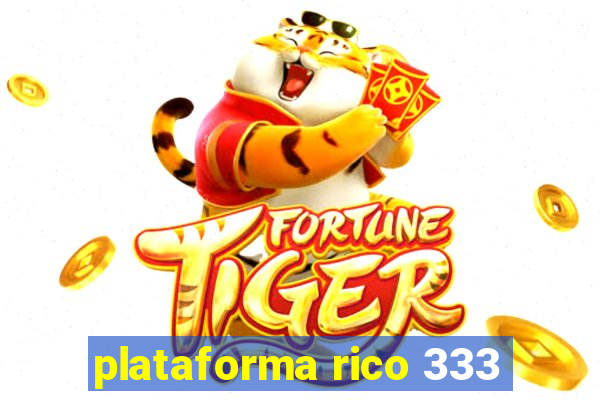plataforma rico 333