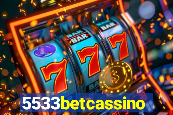 5533betcassino