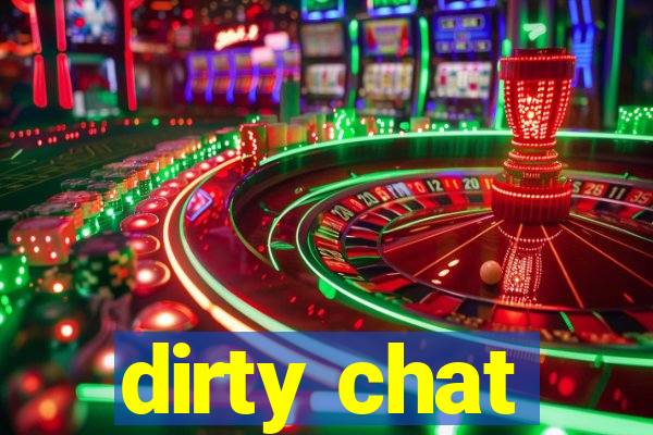 dirty chat