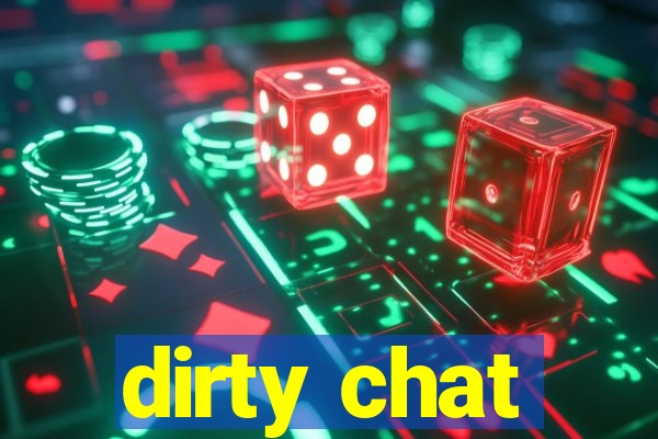 dirty chat
