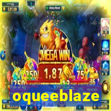 oqueeblaze
