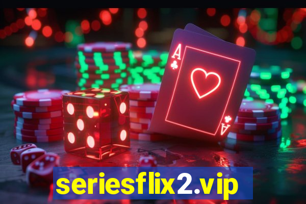 seriesflix2.vip