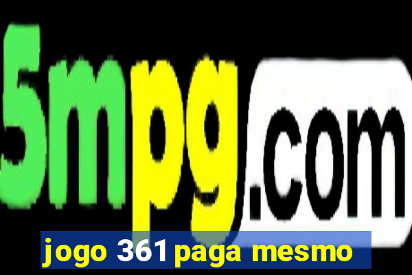 jogo 361 paga mesmo