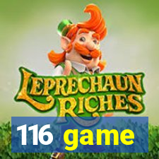 116 game