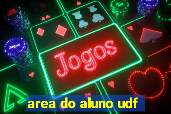 area do aluno udf