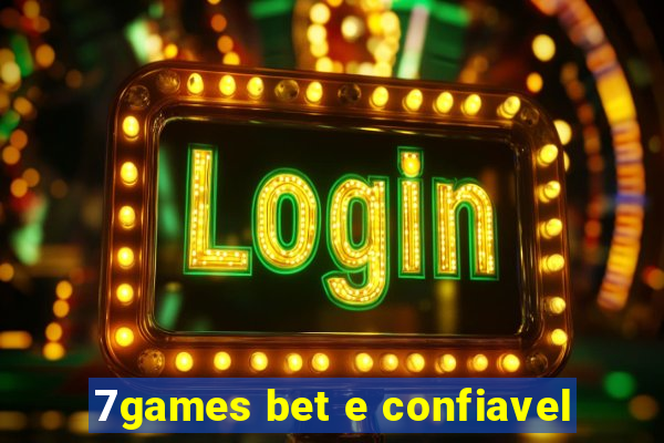 7games bet e confiavel