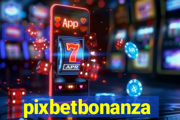 pixbetbonanza