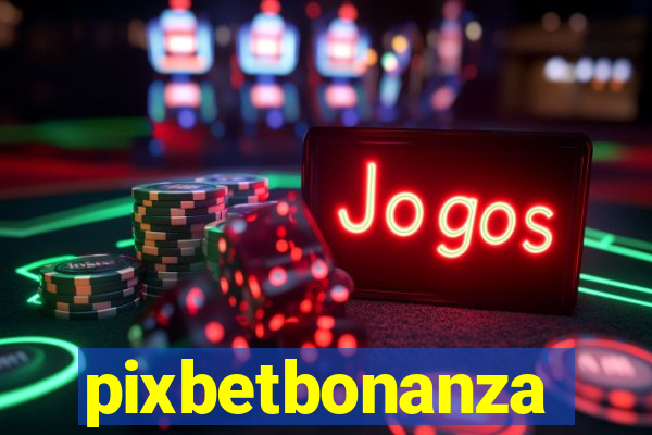 pixbetbonanza