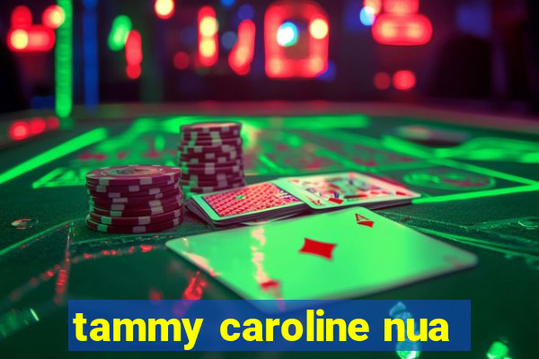 tammy caroline nua