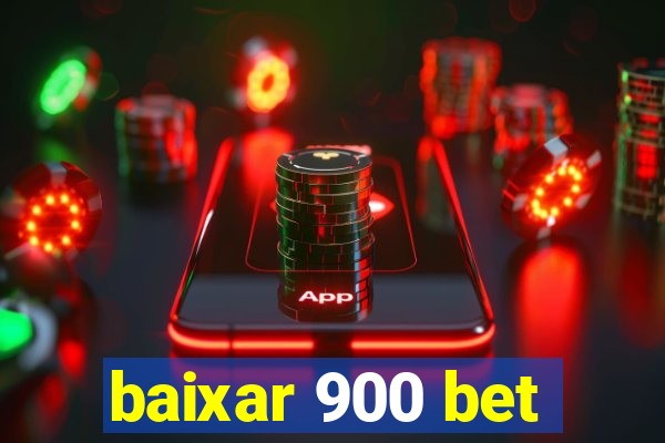 baixar 900 bet