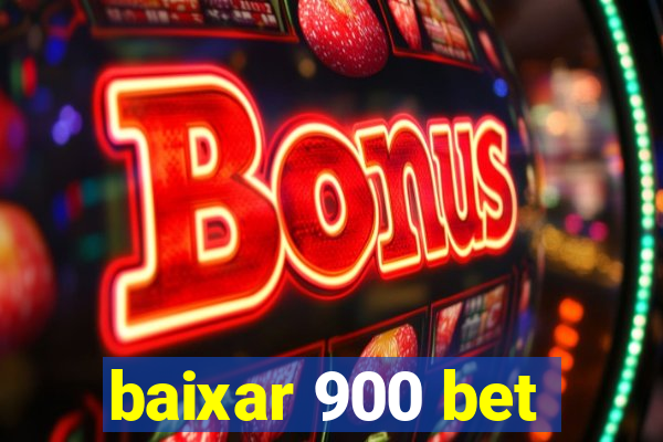 baixar 900 bet