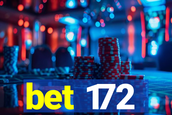 bet 172