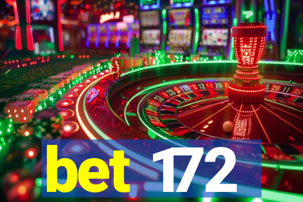 bet 172
