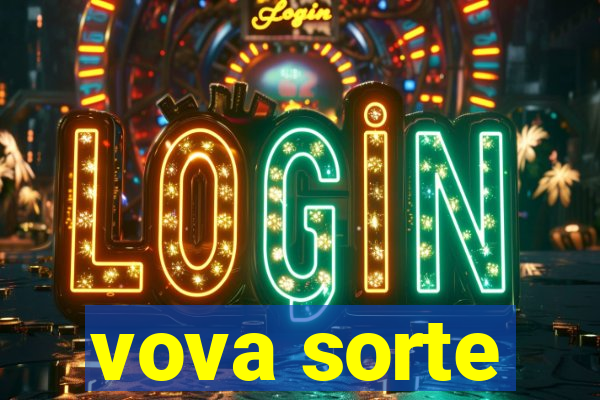 vova sorte