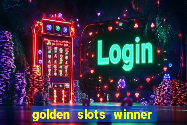 golden slots winner paga mesmo