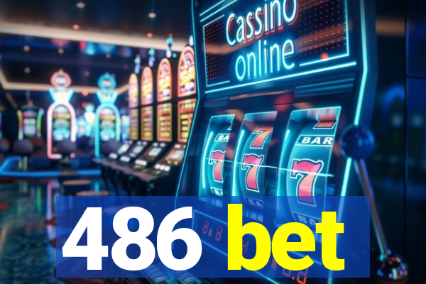 486 bet