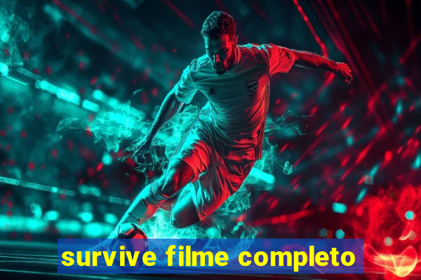 survive filme completo