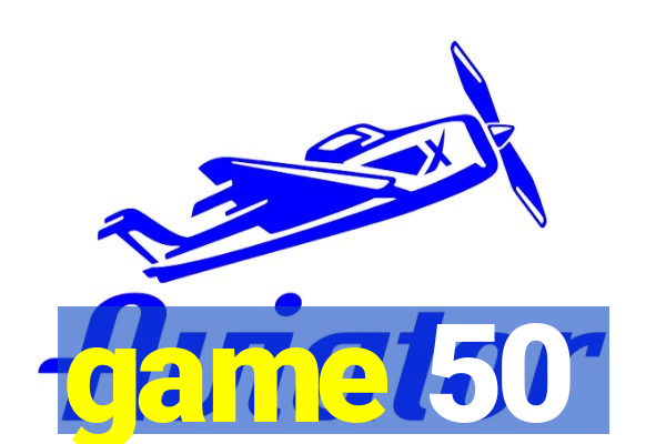 game 50