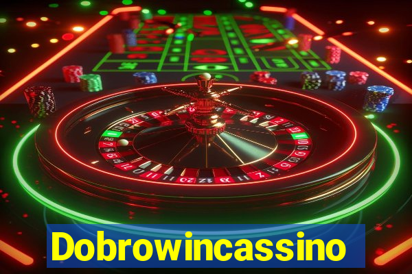 Dobrowincassino