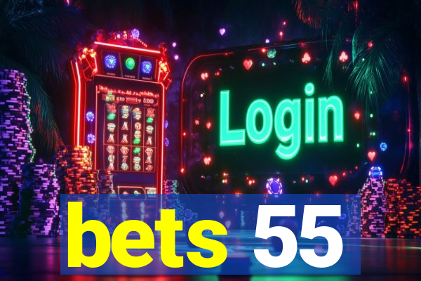 bets 55