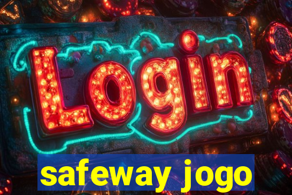 safeway jogo