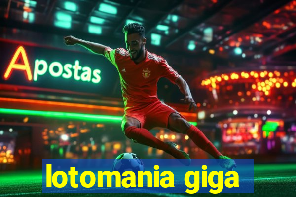 lotomania giga