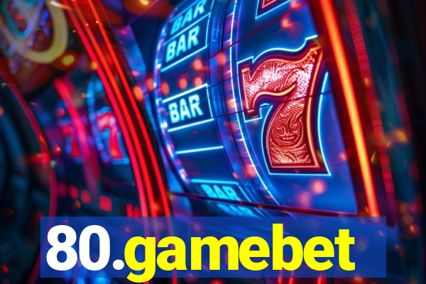 80.gamebet