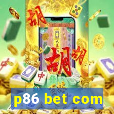 p86 bet com