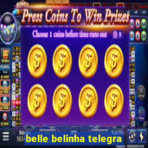 belle belinha telegra