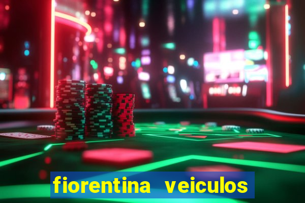 fiorentina veiculos dois vizinhos