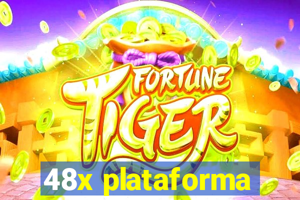 48x plataforma