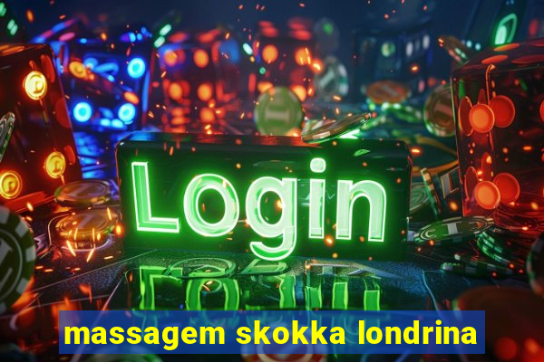 massagem skokka londrina