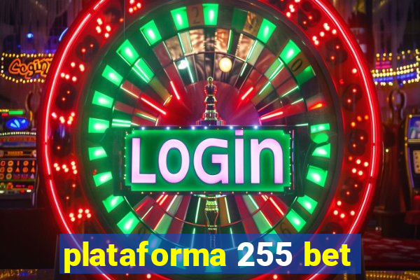 plataforma 255 bet