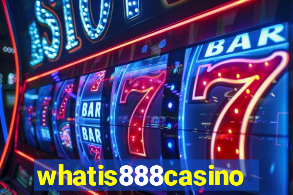 whatis888casino