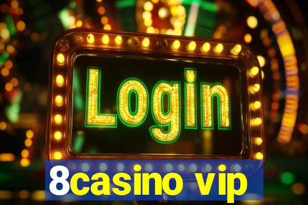 8casino vip