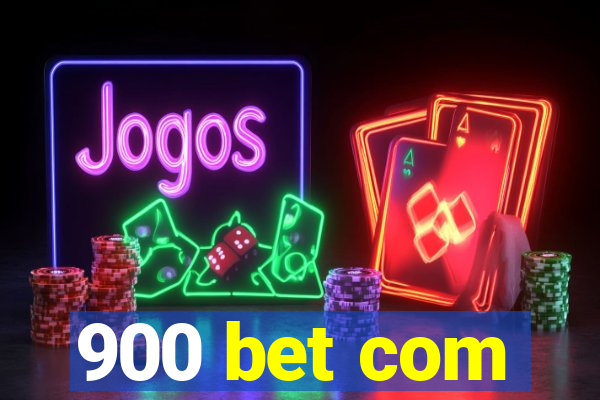 900 bet com
