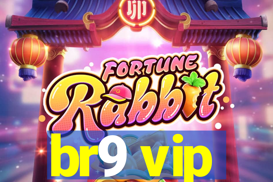 br9 vip