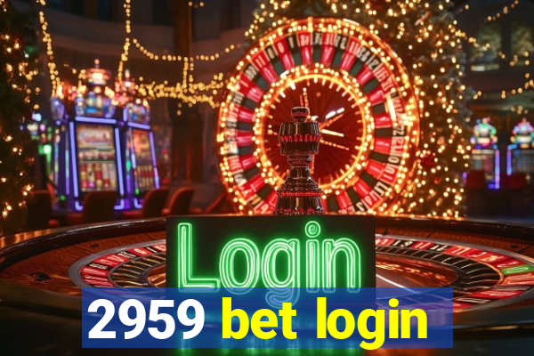 2959 bet login